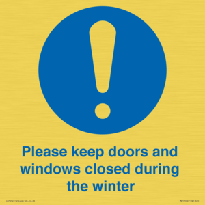 Please keep doors and windows closed during the winter